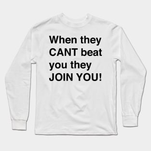 THEY JOIN YOU Long Sleeve T-Shirt